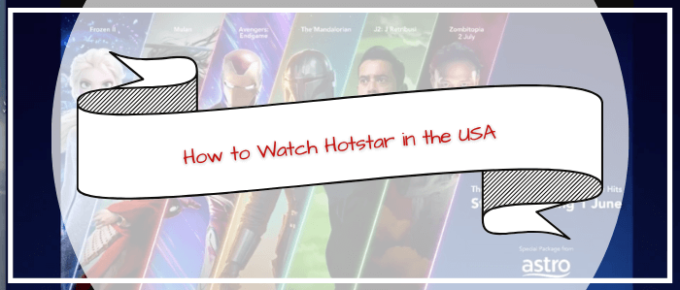 How to Watch Hotstar in the USA