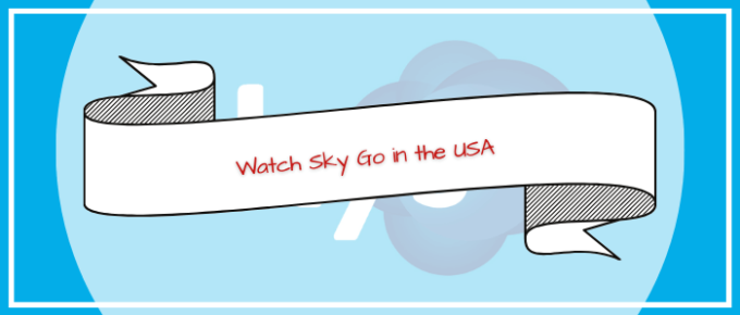 Watch Sky Go in the USA