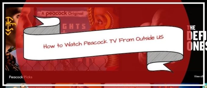 How-to-Watch-Peacock-TV-From-Outside-US