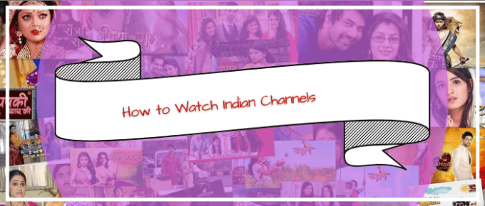 How To Watch Indian Channels In Australia 680x290 