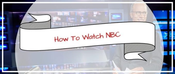 How To Watch NBC Outside USA