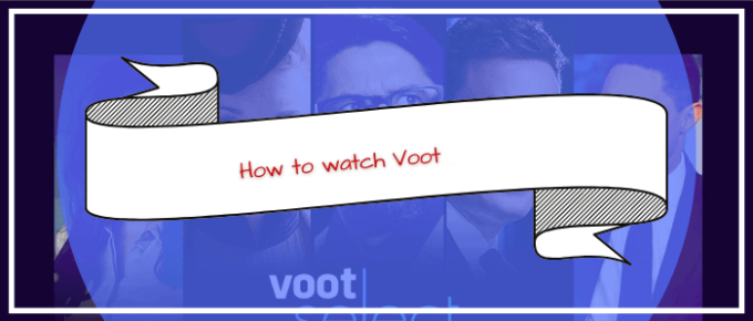 How-to-watch-Voot-in-Ireland