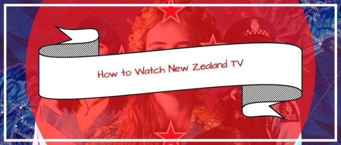 How to Watch New Zealand TV in usa