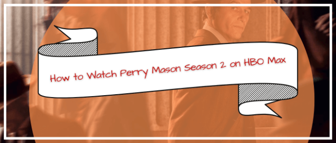 Watch-Perry-Mason-Season-2-on-HBO-Max-in Australia