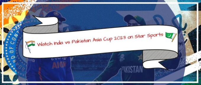 Watch India vs Pakistan Asia Cup 2023 in USA on Star Sports