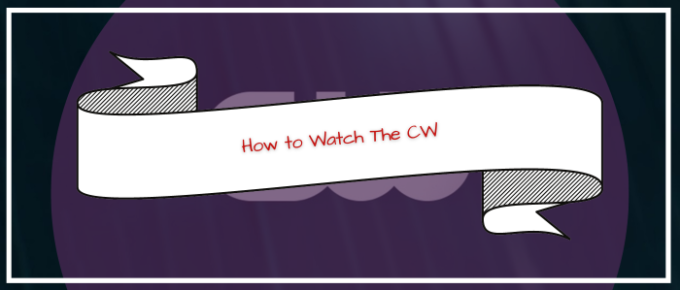 how-to-watch-the-cw-outside-us