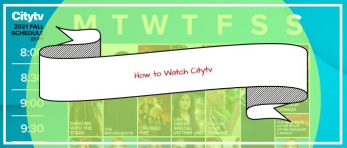 How to Watch Citytv in USA