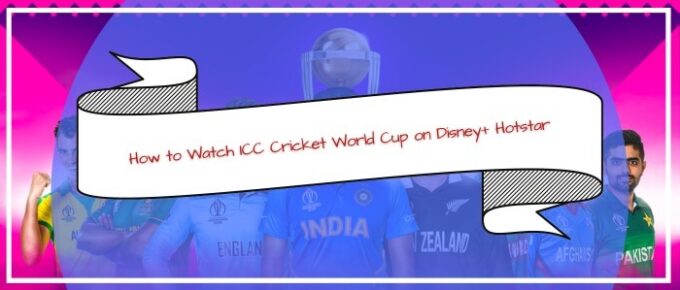 How-to-Watch-ICC-Cricket-World-Cup-on-Disney+-Hotstar-in-Australia